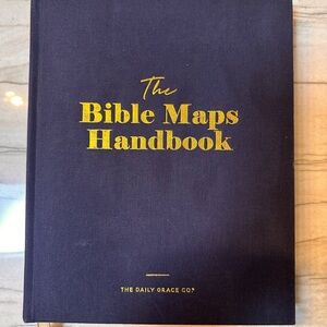 The Bible Maps Handbook by The Daily Grace Co.